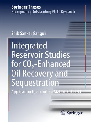 cover image of Integrated Reservoir Studies for CO2-Enhanced Oil Recovery and Sequestration